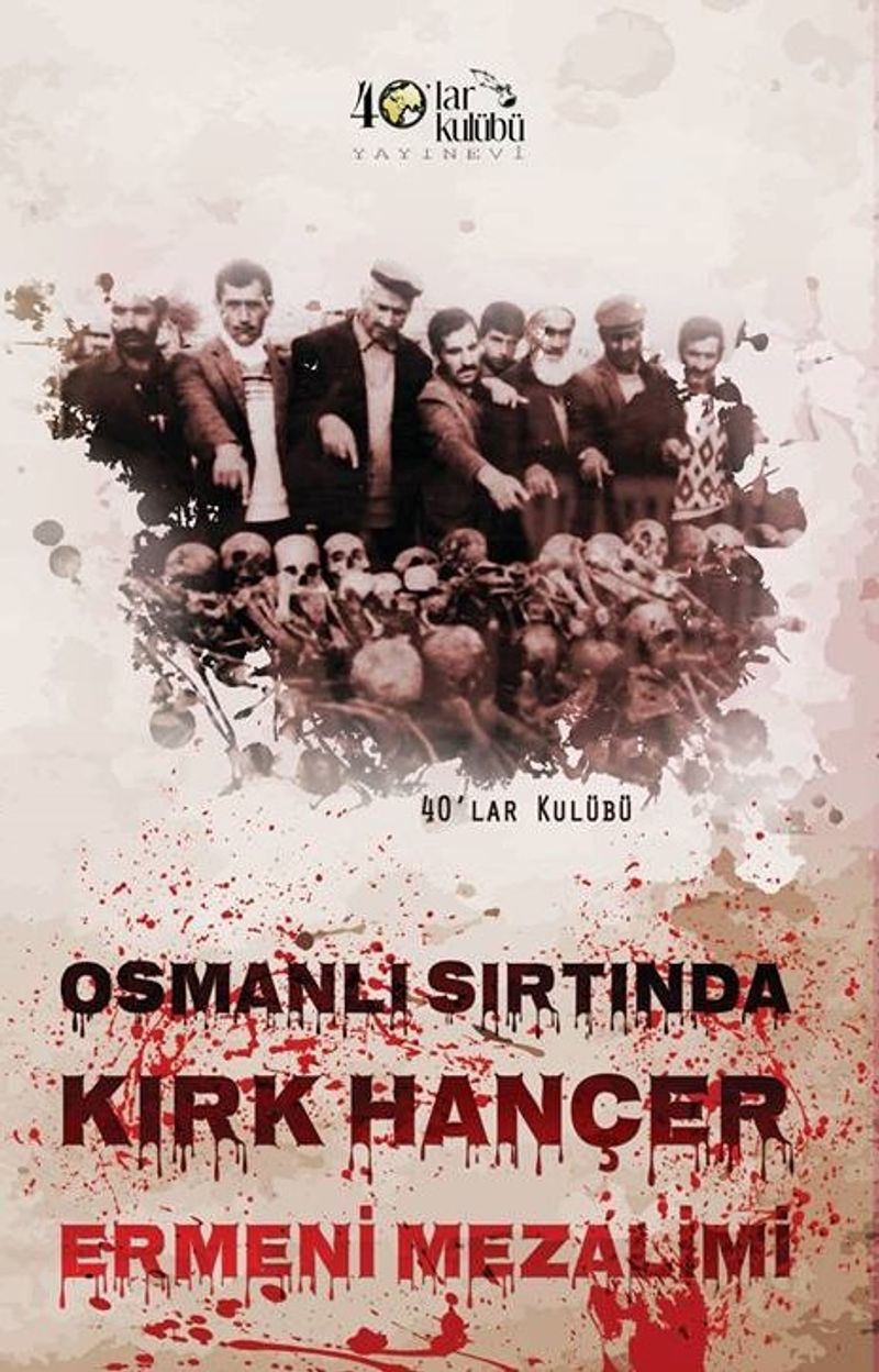 Osmanlı Sırtında Kırk Hançer Ermeni Mezalimi kitap kapağı
