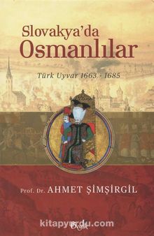 Slovakya’da Osmanlılar & Türk Uyvar 1663-1685 kitap kapağı