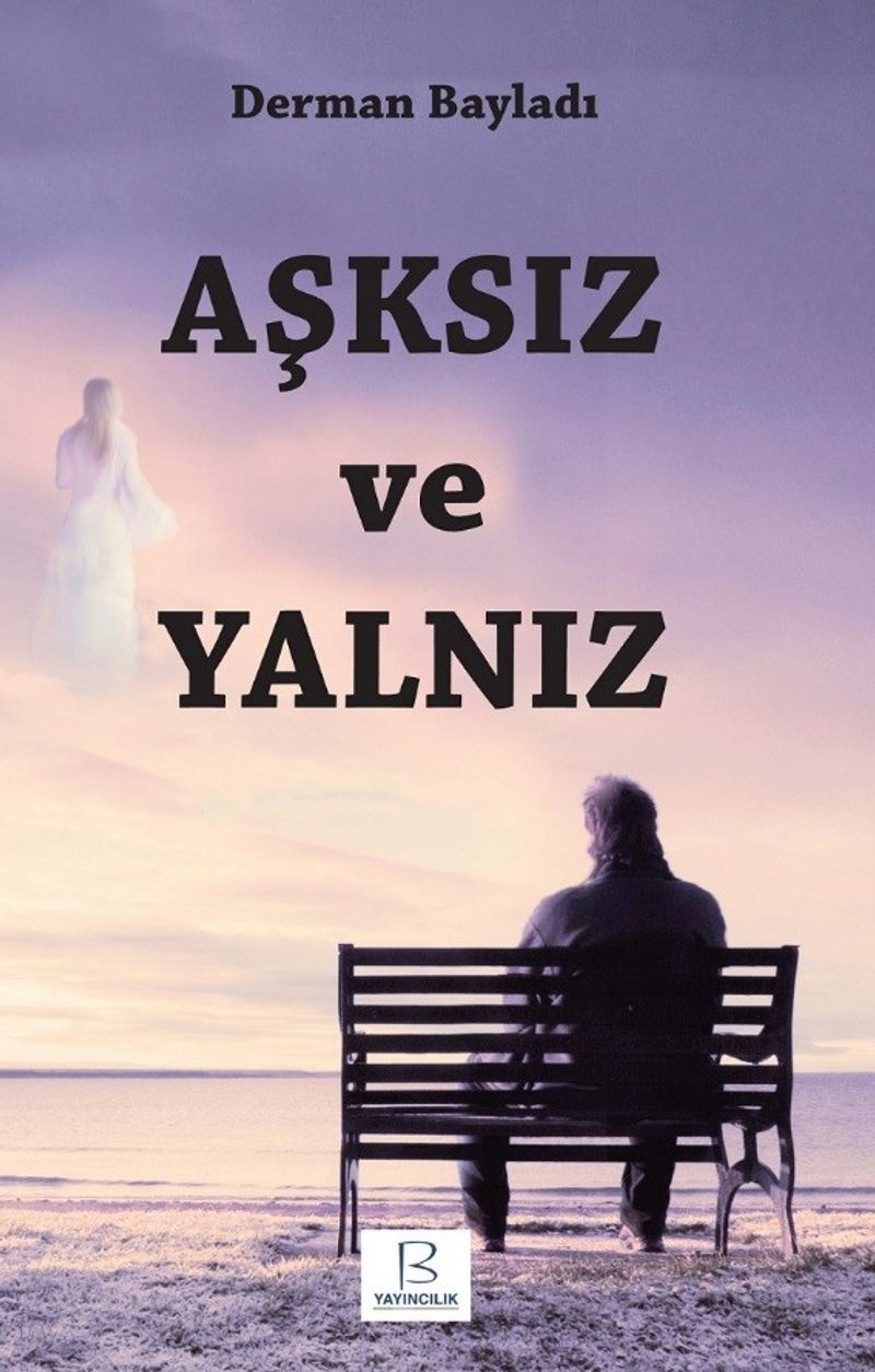Aşksız ve Yalnız kitap kapağı