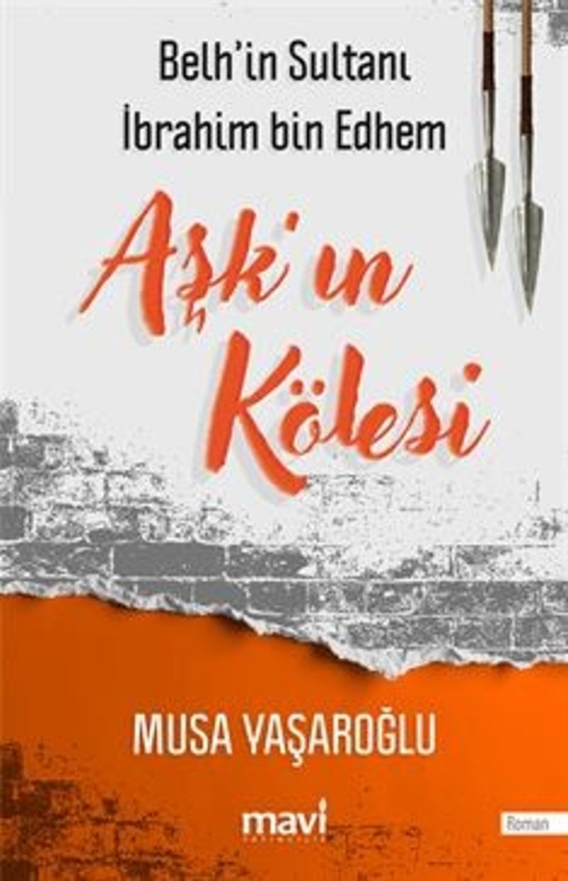 Aşk'ın Kölesi / Belh'in Sultanı İbrahim bin Edhem kitap kapağı