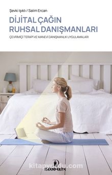 Dijital Çağın Ruhsal Danışmanları & Çevrimiçi Terapi ve Manevi Danışmanlık Uygulamaları kitap kapağı