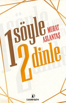 Bir Söyle İki Dinle kitap kapağı