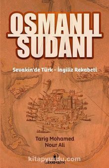 Osmanlı Sudanı & Sevakin’de Türk-İngiliz Rekabeti kitap kapağı