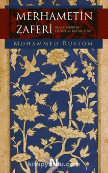 Merhametin Zaferi & Molla Sadra'da Felsefe ve Kutsal Kitap kitap kapağı