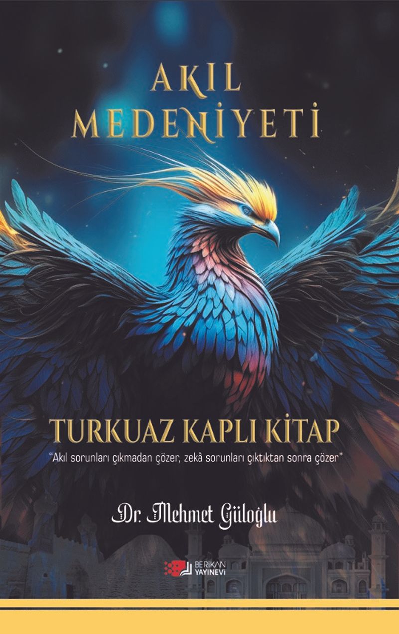 Akıl Medeniyeti Turkuaz Kaplı Kitap kitap kapağı