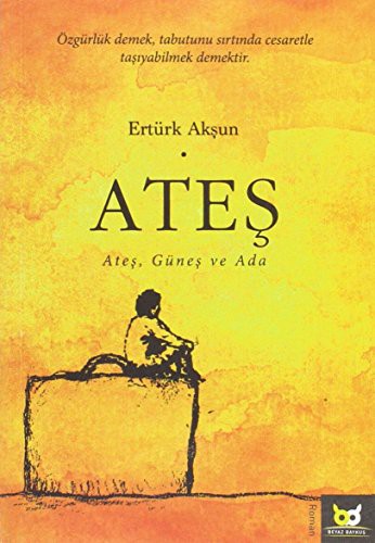 Ateş Ateş, Güneş ve Ada kitap kapağı