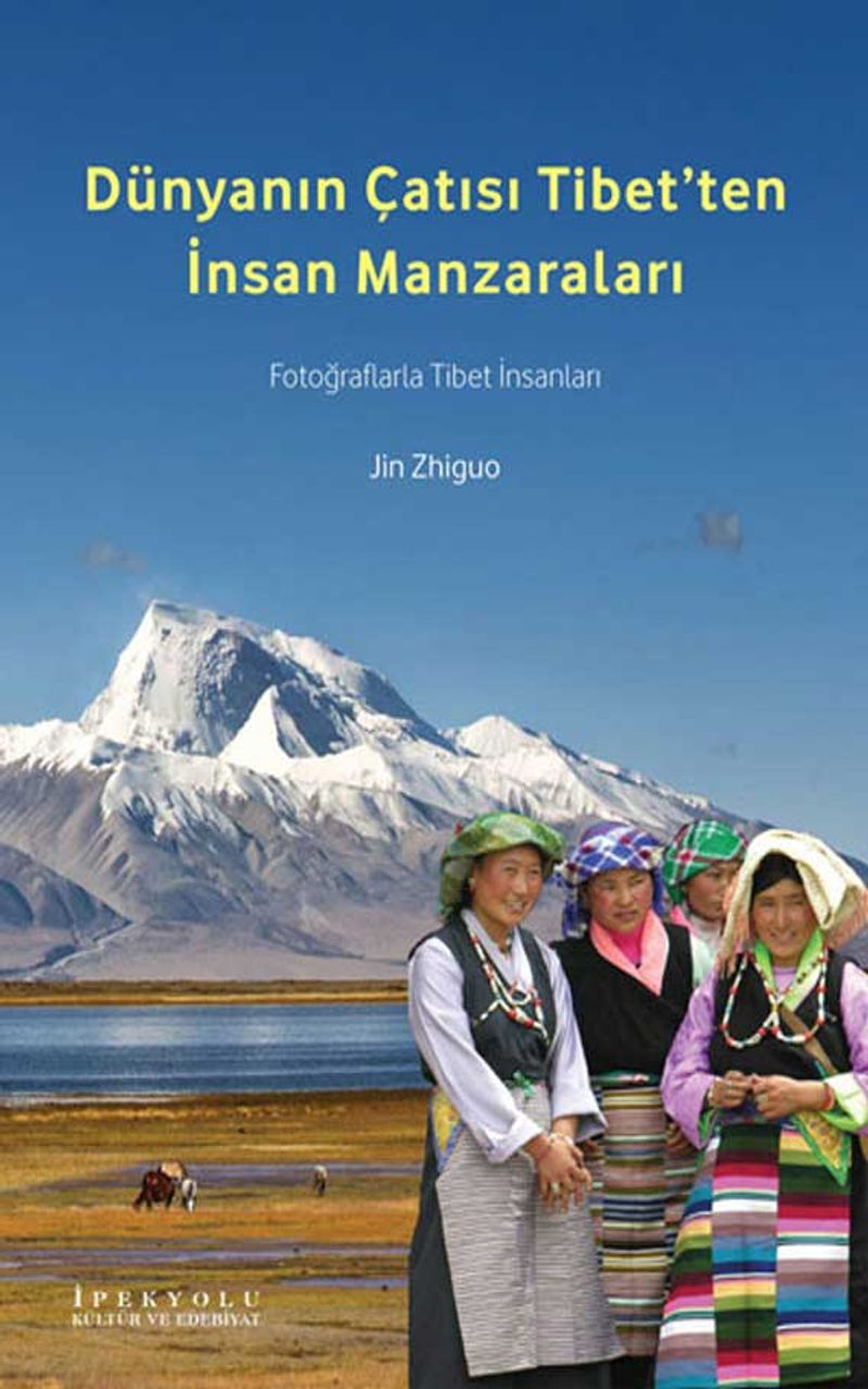 Dünyanın Çatısı Tibet'ten İnsan Manzaraları kitap kapağı