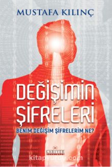Değişimin Şifreleri & Benim Değişim Şifrelerim Ne? kitap kapağı