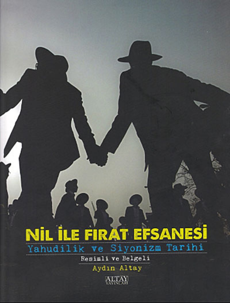 Nil ile Fırat Efsanesi Yahudilik ve Siyonizm Tarihi kitap kapağı