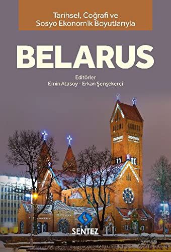 Tarihsel Coğrafi ve Sosyo-Ekonomik Boyutlarıyla Belarus kitap kapağı