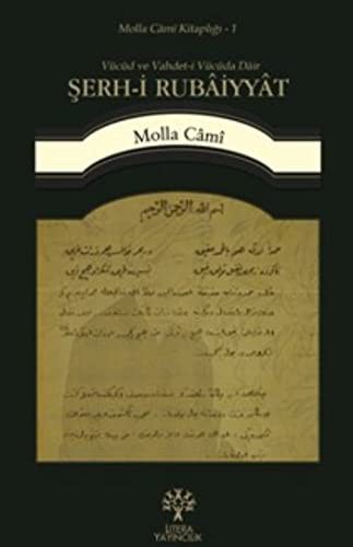 Şerh-i Rubaiyyat & Vücud ve Vahdet-i Vücuda Dair Rubailerin Şerhi kitap kapağı