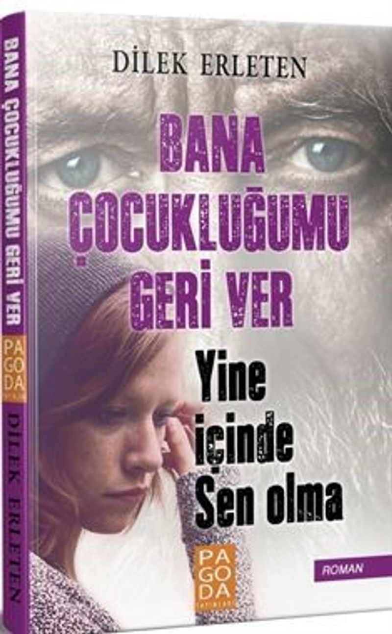 Bana Çocukluğumu Geri Ver Yine İçinde Sen Olma kitap kapağı