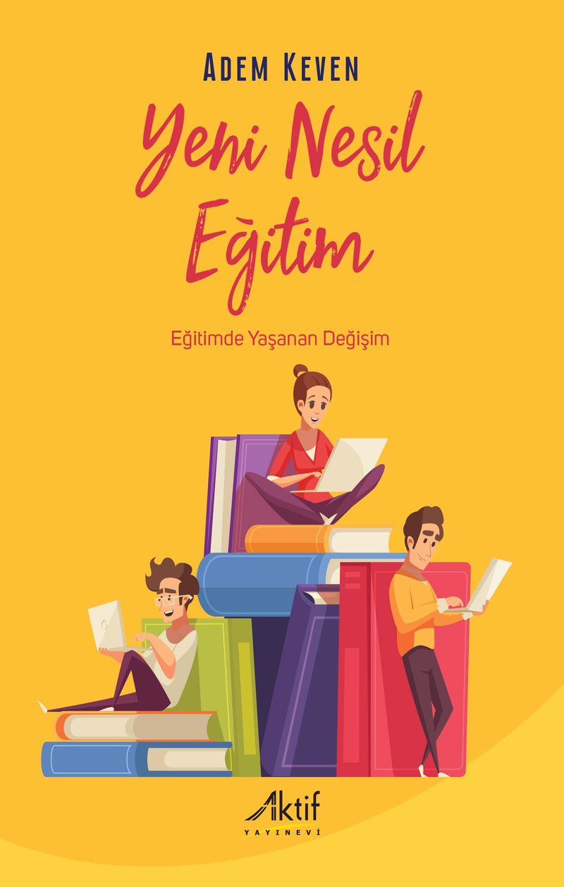 Yeni Nesil Eğitim Eğitimde Yaşanan Değişim kitap kapağı