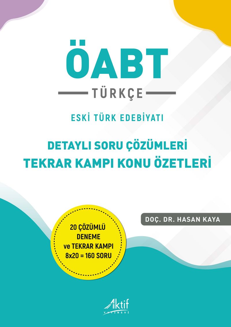 ÖABT Türkçe Eski Türk Edebiyatı Detaylı Soru Çözümleri Tekrar Kampı Konu Özetleri kitap kapağı