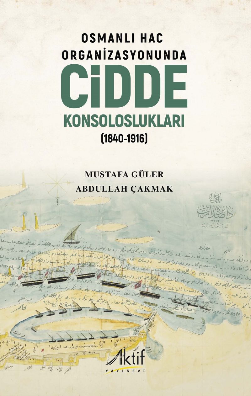 Osmanlı Hac Organizasyonunda Cidde Konsoloslukları (1840-1916) kitap kapağı
