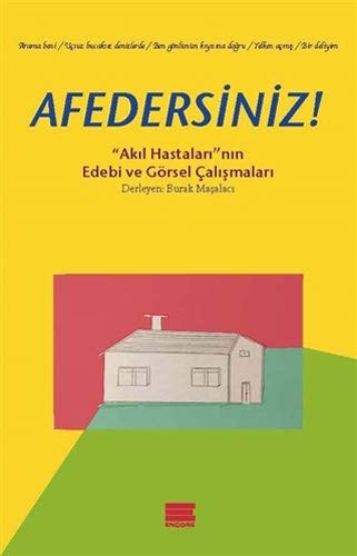 Afedersiniz! Akıl Hastaları'nın Edebi ve Görsel Çalışmaları kitap kapağı