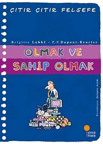 Olmak ve Sahip Olmak  Çıtır Çıtır Felsefe (27. Kitap) kitap kapağı