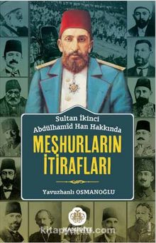 Sultan Abdülhamid Han Hakkında Meşhurların İtirafları kitap kapağı