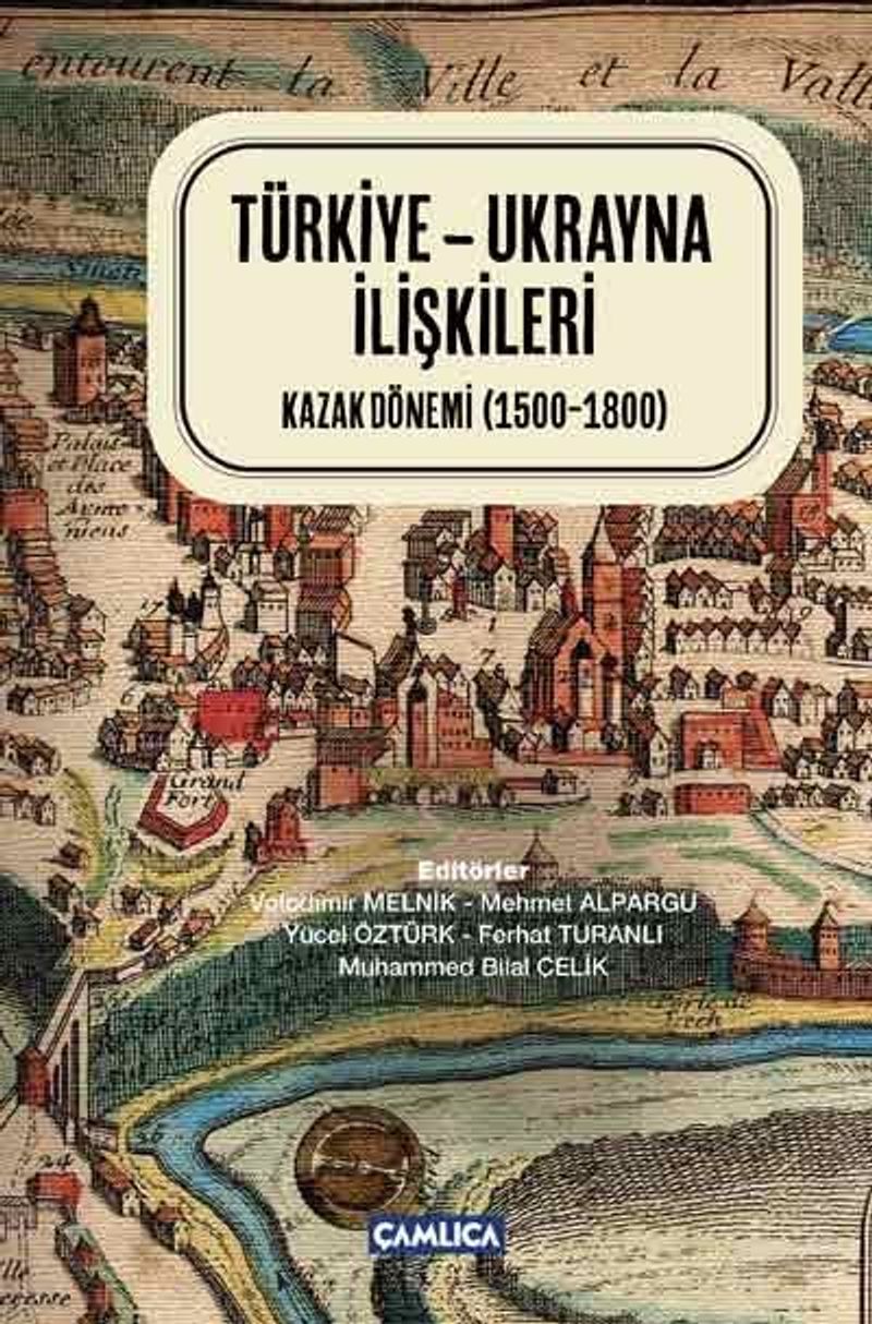 Türkiye-Ukrayna İlişkileri  (Ciltli) & Kazak Dönemi (1500-1800) kitap kapağı