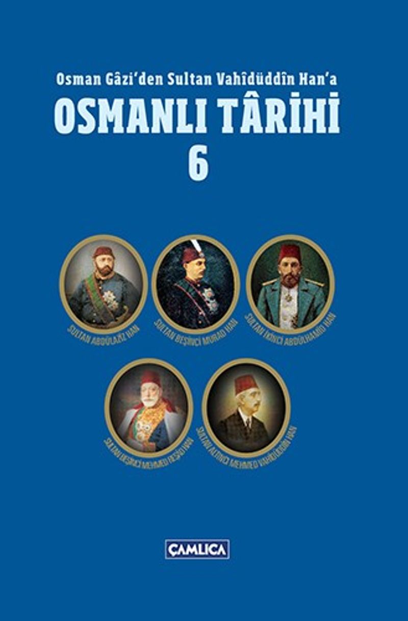 Osmanlı Tarihi 6 / Osman Gazi'den Sultan Vahidüddin Han'a kitap kapağı