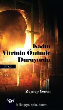 Kadın Vitrinin Önünde Duruyordu kitap kapağı