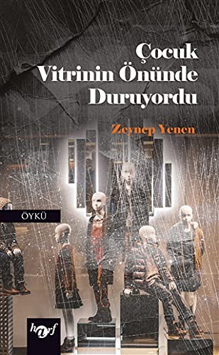 Çocuk Vitrinin Önünde Duruyordu kitap kapağı