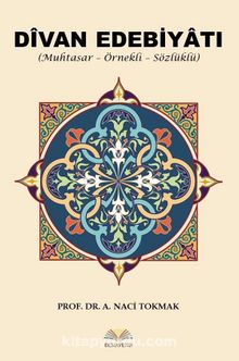 Divan Edebiyatı (Muhtasar-Örnekli-Sözlüklü) kitap kapağı