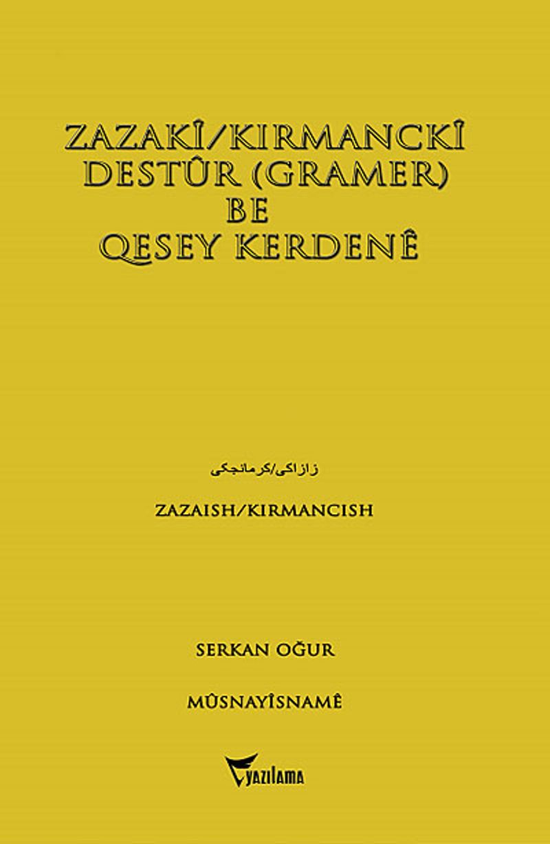 Zazaki-Kırmancki Destur (Gramer) Be Qesey Kerdene kitap kapağı