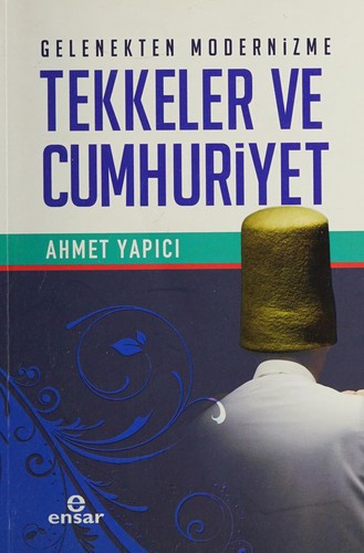 Gelenekten Modernizme Tekkeler ve Cumhuriyet kitap kapağı