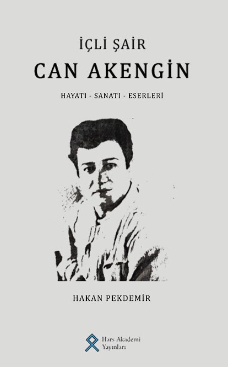 İçli Şair Can Akengin Hayatı-Eserleri-Sanatı kitap kapağı