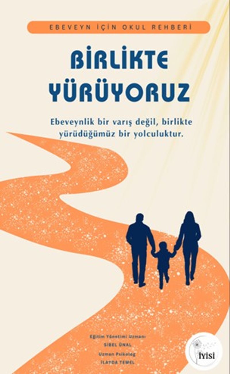 Birlikte Yürüyoruz Ebeveyn İçin Okul Rehberi kitap kapağı