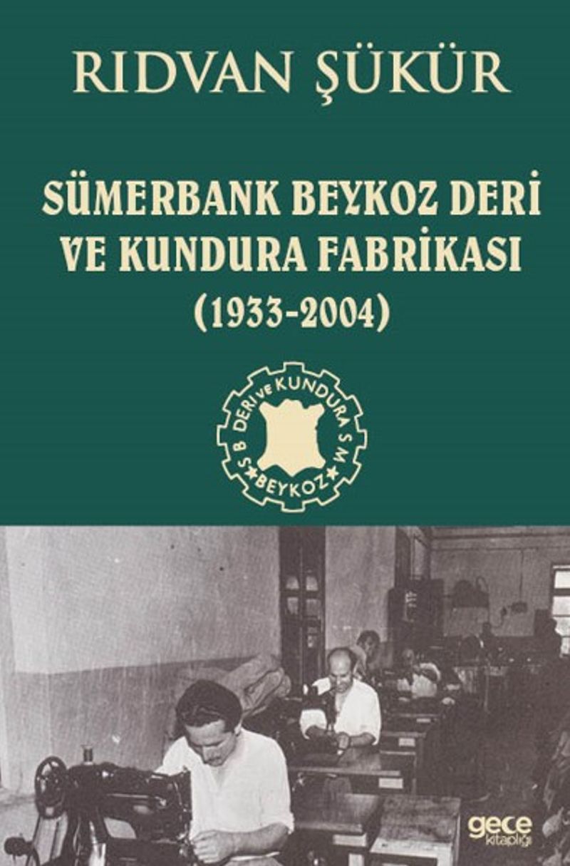 Sümerbank Beykoz Deri ve Kundura Fabrikası (1933-2004) kitap kapağı