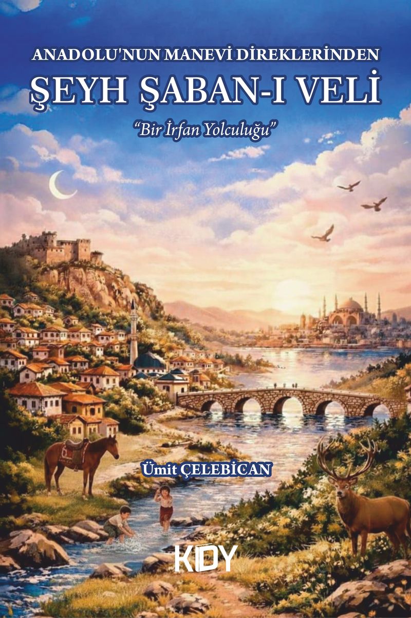 Anadolu'nun Manevi Direklerinden Şeyh Şaban-ı Veli kitap kapağı