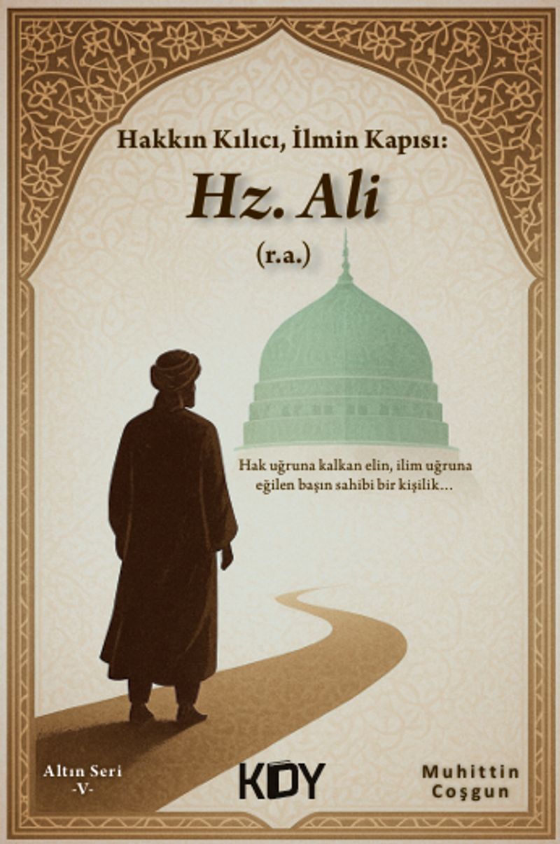 Hakkın Kılıcı, İlmin Kapısı: Hz. Ali (r.a.) kitap kapağı