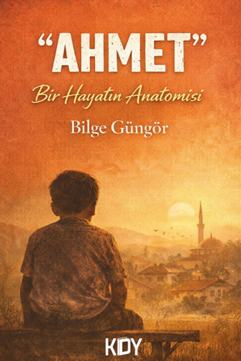 Ahmet Bir Hayatın Anatomisi kitap kapağı