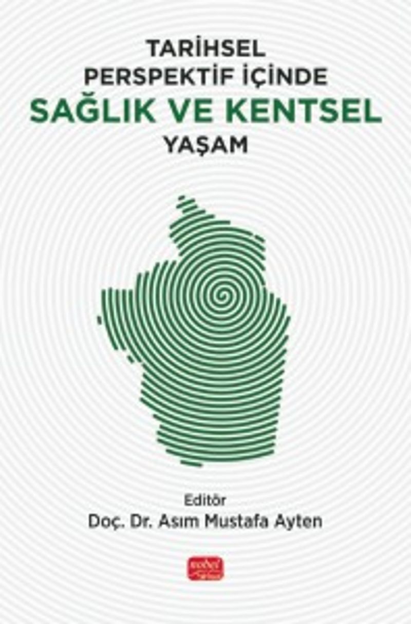 Tarihsel Perspektif İçinde Sağlık ve Kentsel Yaşam kitap kapağı