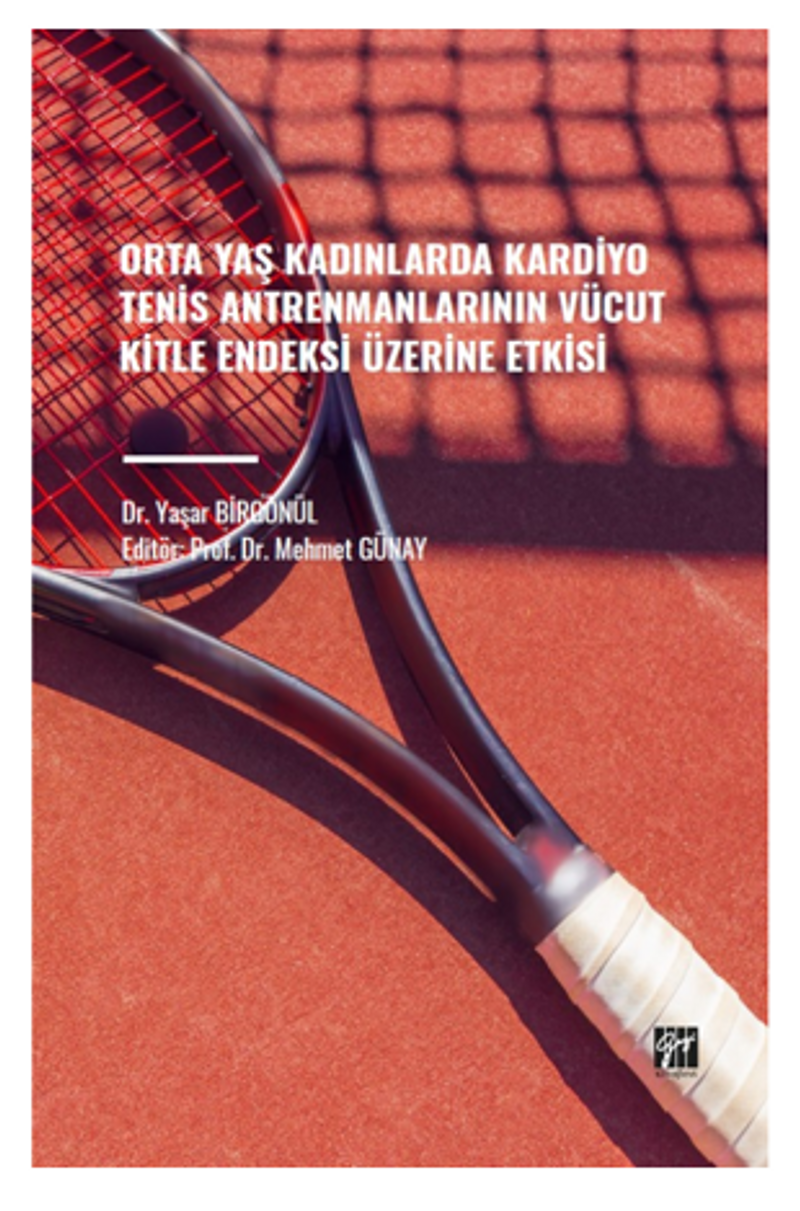 Orta Yaş Kadınlarda Kardiyo Tenis Antrenmanlarının Vücut Kitle Endeksi Üzerine Etkisi kitap kapağı