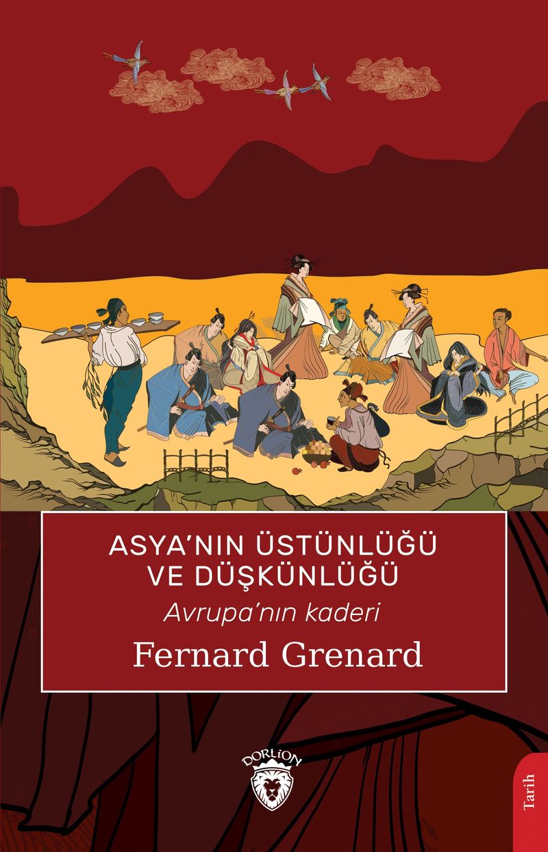 Asya'nın Üstünlüğü ve Düşkünlüğü Avrupa'nın Kaderi kitap kapağı