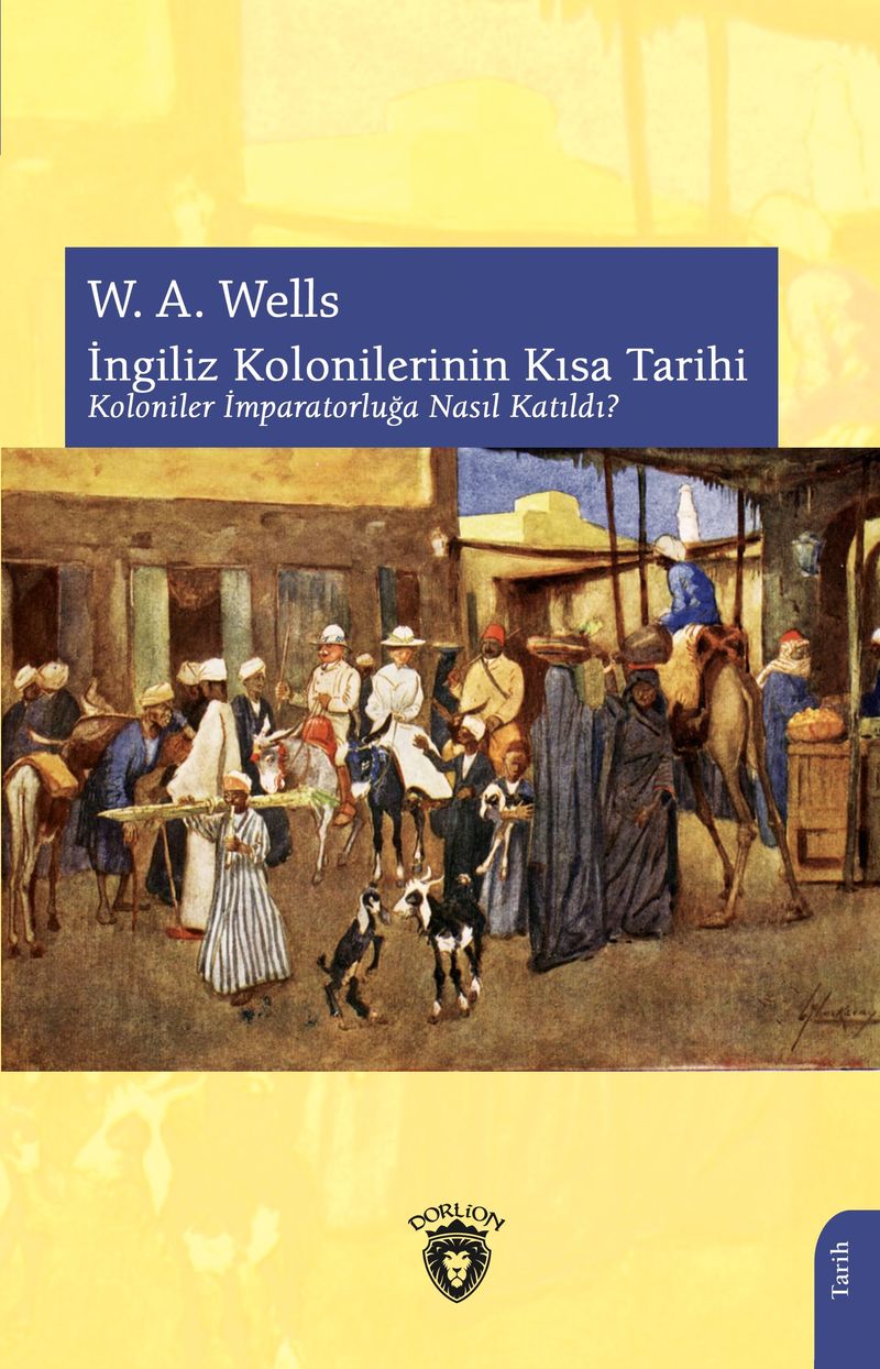 İngiliz Kolonilerinin Kısa Tarihi Koloniler İmparatorluğa Nasıl Katıldı? kitap kapağı