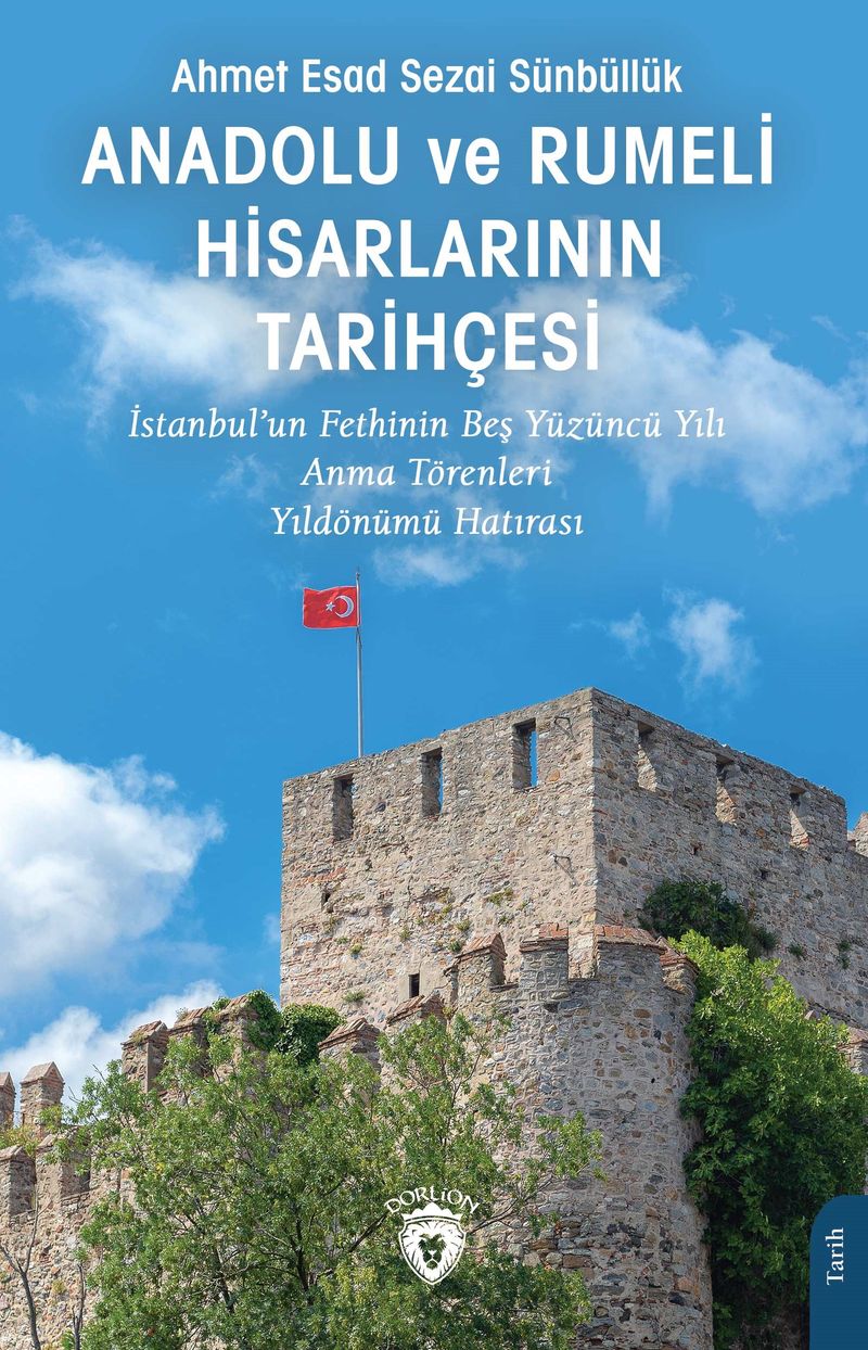 Anadolu ve Rumeli Hisarlarının Tarihçesi kitap kapağı