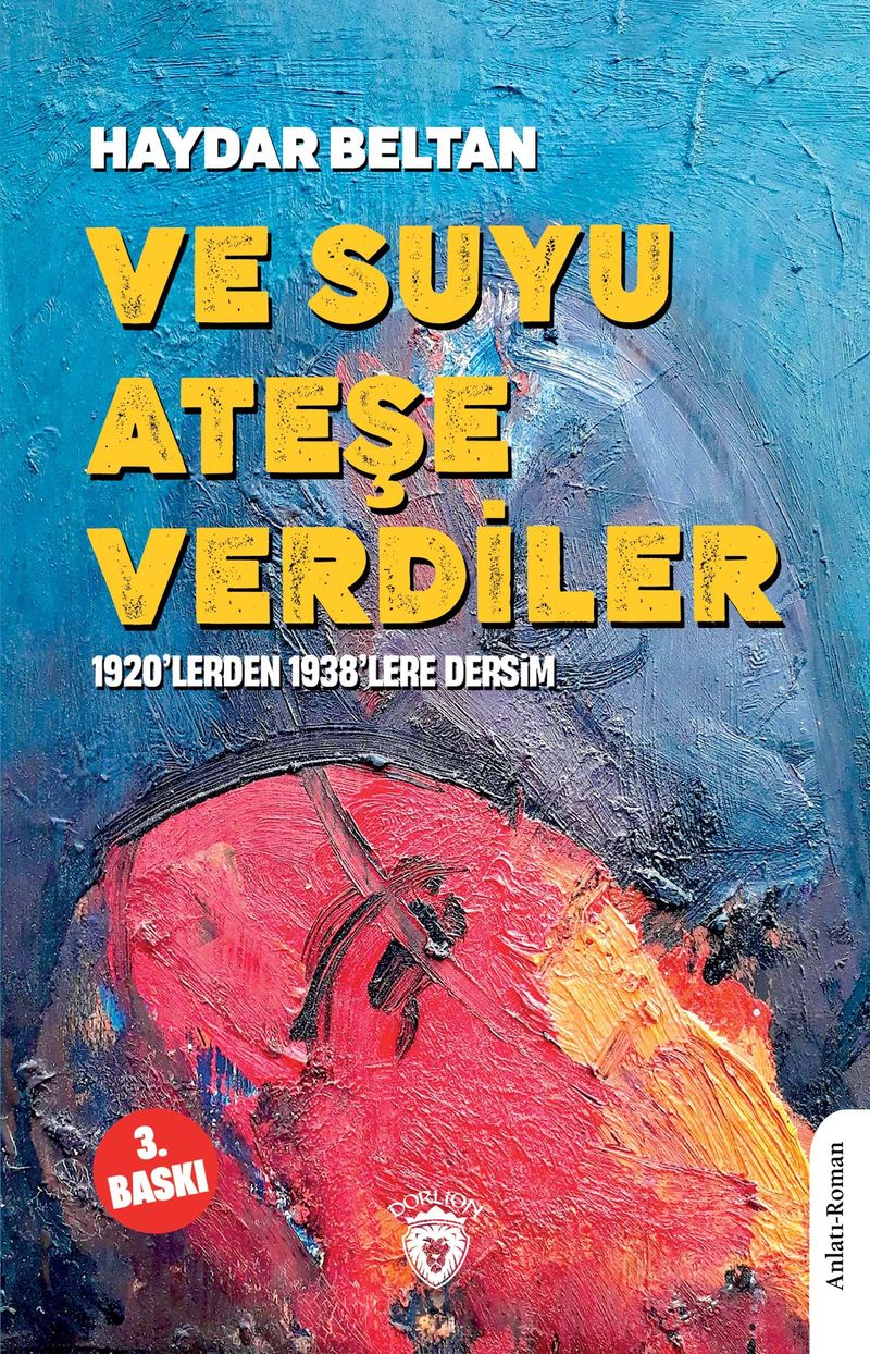 Ve Suyu Ateşe Verdiler 1920'lerden 1938'lere Dersim kitap kapağı