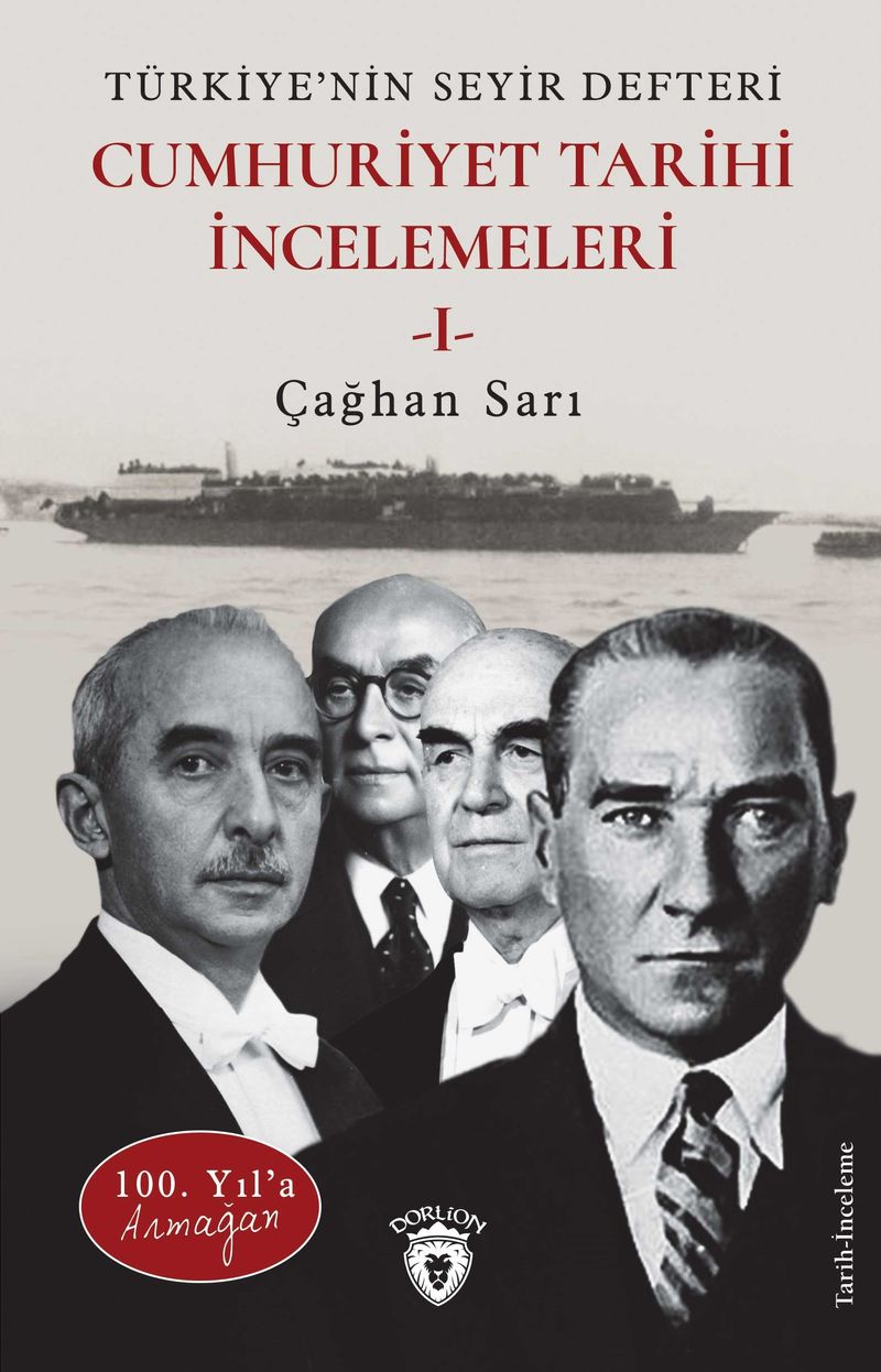 100. Yıl'a ArmağanTürkiye'nin Seyir Defteri Cumhuriyet Tarihi İncelemeleri kitap kapağı