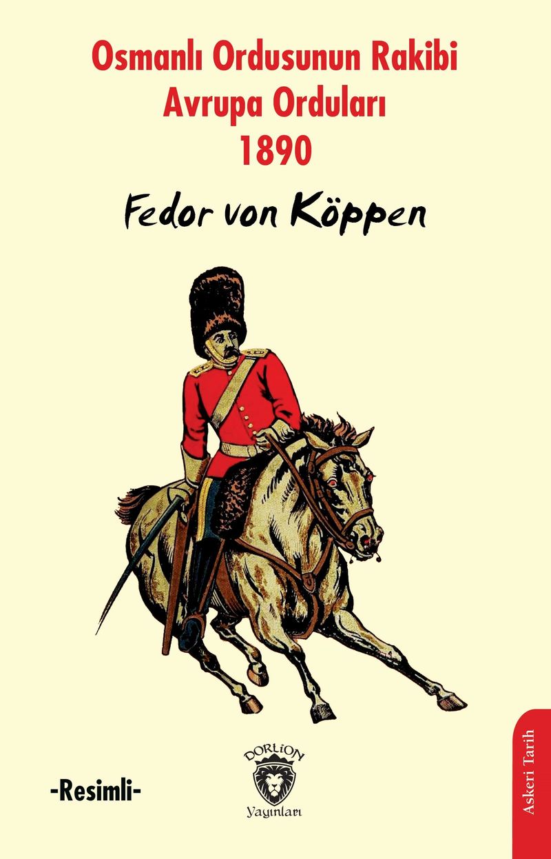 Osmanlı Ordusunun Rakibi Avrupa Orduları (Resimli) kitap kapağı