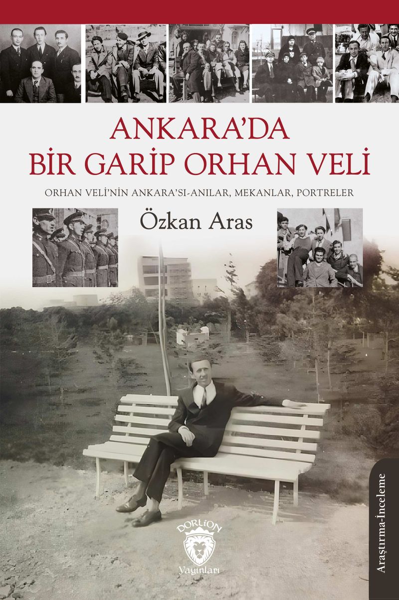 Ankara'da Bir Garip Orhan Veli(Orhan Veli'nin Ankara'sı-Anılar, Mekanlar, Portreler) kitap kapağı