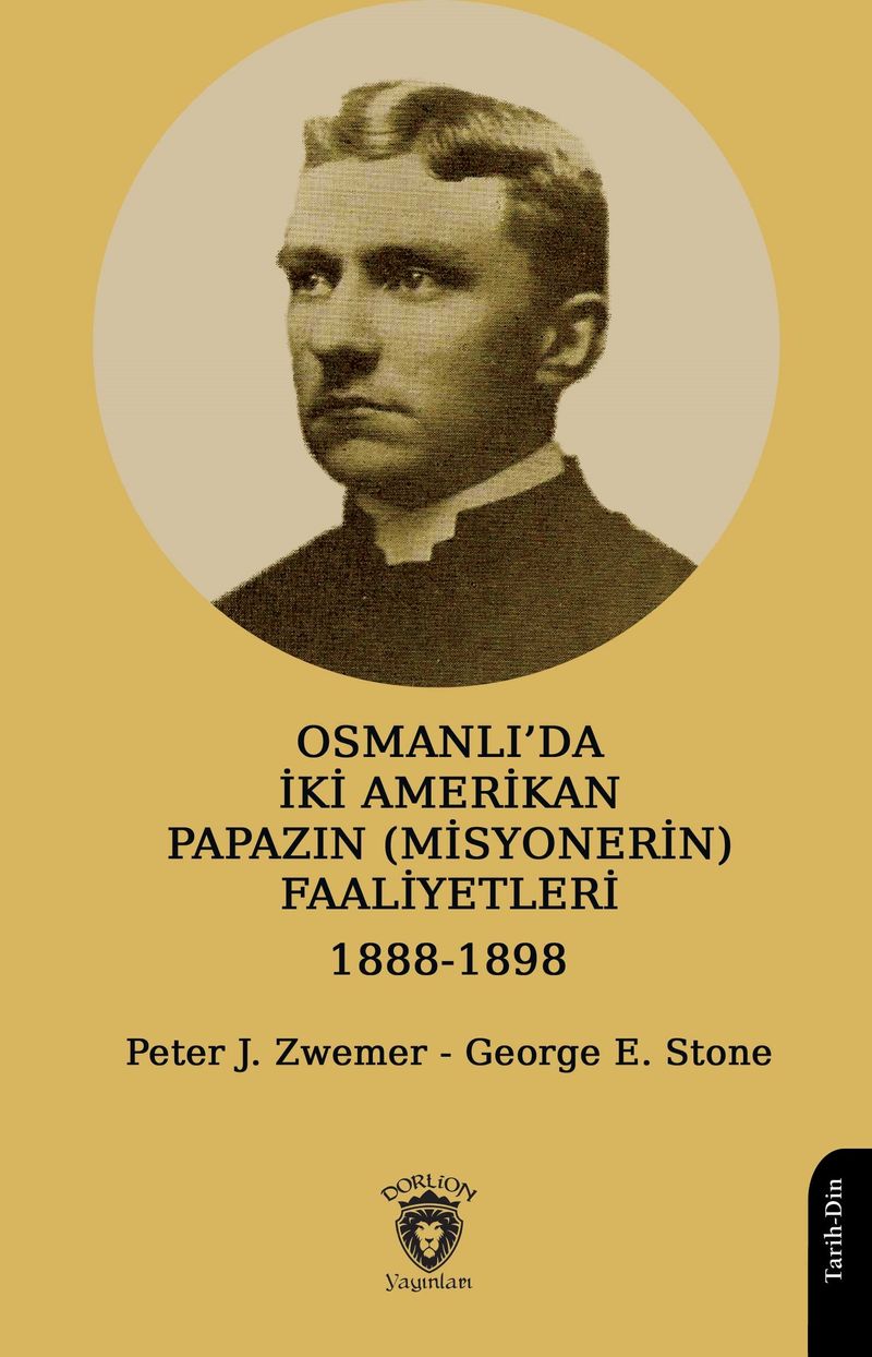 Osmanlı'da İki Amerikan Papazın (Misyonerin) Faaliyetleri 1888-1898 kitap kapağı