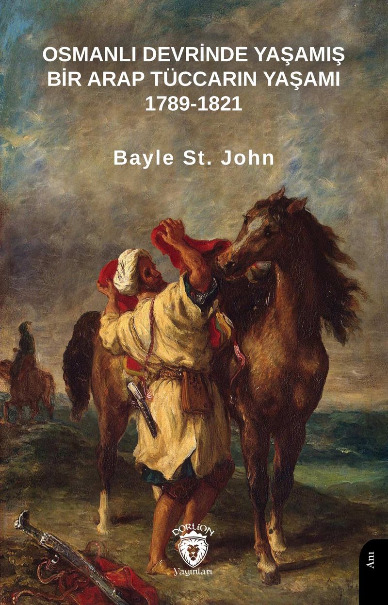Osmanlı Devrinde Yaşamış Bir Arap Tüccarın Yaşamı 1789-1821 kitap kapağı
