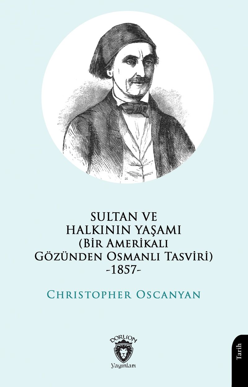 Sultan ve Halkının Yaşamı (Bir Amerikalı Gözünden Osmanlı Tasviri) -1857- kitap kapağı