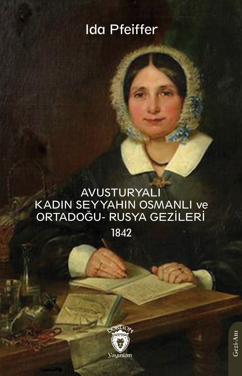Avusturyalı Kadın Seyyahın Osmanlı ve Ortadoğu- Rusya Gezileri 1842 kitap kapağı