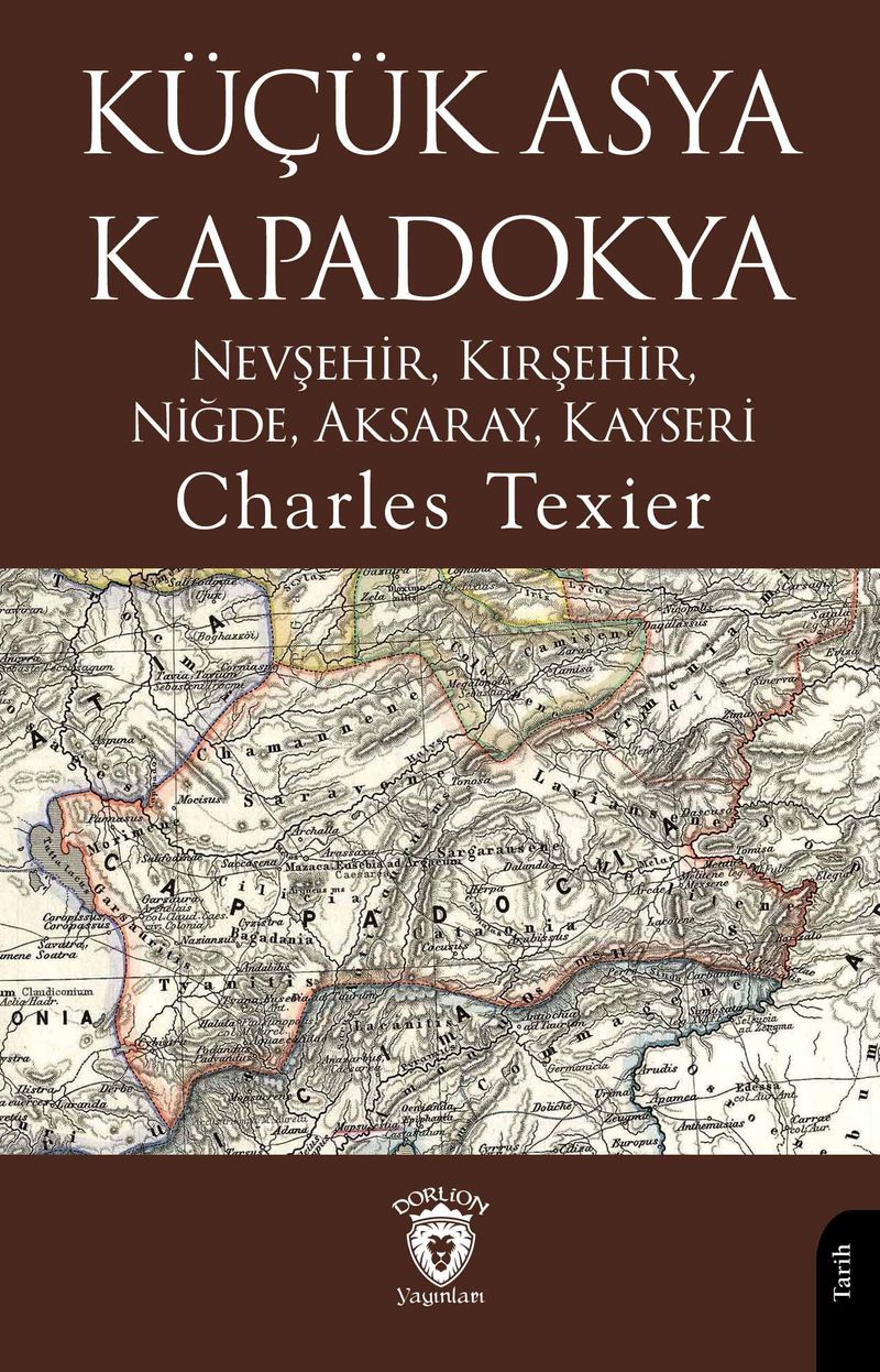 Küçük Asya - Kapadokya Nevşehir, Kırşehir, Niğde, Aksaray, Kayseri kitap kapağı