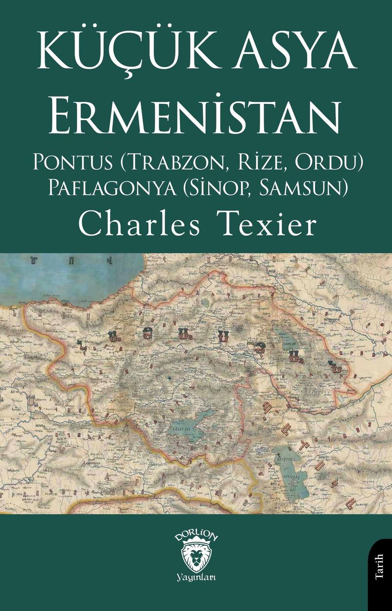 Küçük Asya - Ermenistan Pontus (Trabzon, Rize, Ordu) - Paflagonya (Sinop, Samsun) kitap kapağı